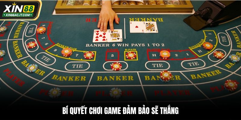 Bí quyết chơi game đảm bảo sẽ thắng