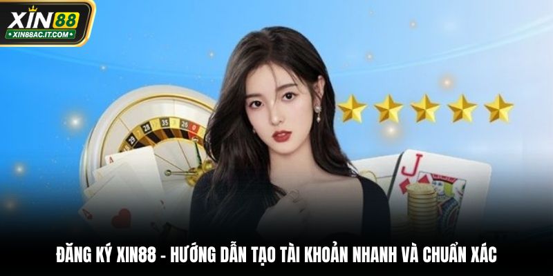đăng ký Xin88