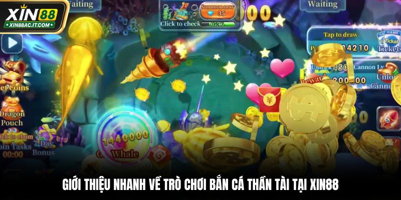 Giới thiệu nhanh về trò chơi bắn cá thần tài tại XIN88