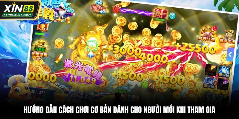 Hướng dẫn cách chơi cơ bản dành cho người mới khi tham gia