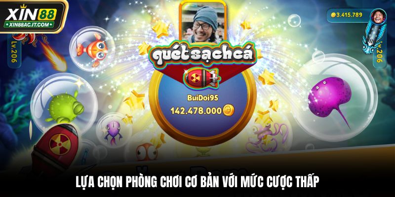 Lựa chọn phòng chơi cơ bản với mức cược thấp