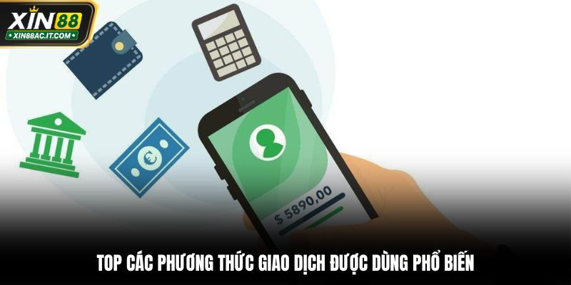 Top các phương thức giao dịch được dùng phổ biến