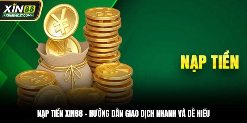 nạp tiền Xin88