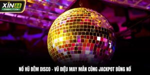 Nổ hũ đêm Disco