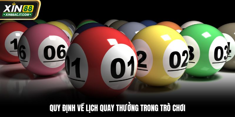 Quy định về lịch quay thưởng trong trò chơi