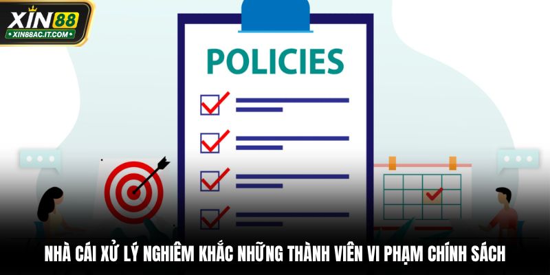 Nhà cái xử lý nghiêm khắc những thành viên vi phạm chính sách