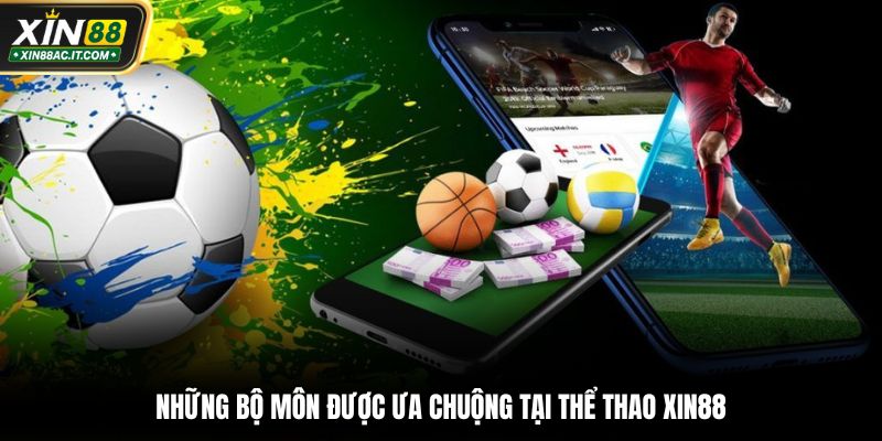 Những bộ môn được ưa chuộng tại thể thao XIN88