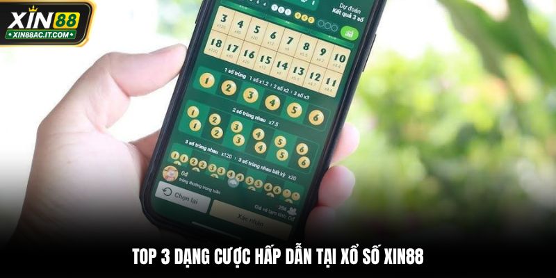 Top 3 dạng cược hấp dẫn tại xổ số Xin88